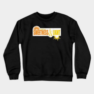 Made of: Sweetness & Light Crewneck Sweatshirt